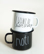 "I Want to Share It With You. NOT!" Enamel Cup